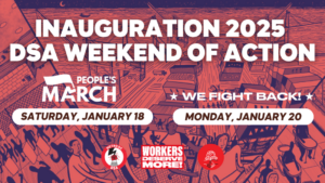 Lee más sobre el artículo Inauguration 2025 DSA Weekend of Action!